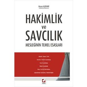 HAKIMLIK VE SAVCILIK MESLEĞININ TEMEL ESASLARI - HÜSNÜ ALDEMIR