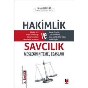 HAKIMLIK VE SAVCILIK MESLEĞININ TEMEL ESASLARI - HÜSNÜ ALDEMIR