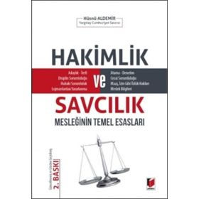 HAKIMLIK VE SAVCILIK MESLEĞININ TEMEL ESASLARI - HÜSNÜ ALDEMIR