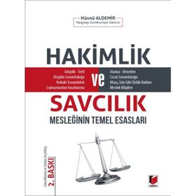 HAKIMLIK VE SAVCILIK MESLEĞININ TEMEL ESASLARI - HÜSNÜ ALDEMIR