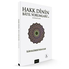 Hakk Dinin Batıl Yorumları’na Cevaplar - Ömer Faruk Mesci Fatih Balkan Selçuk Balıkçı