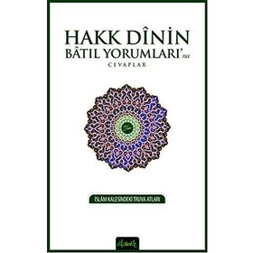 Hakk Dinin Batıl Yorumları’na Cevaplar - Ömer Faruk Mesci Fatih Balkan Selçuk Balıkçı