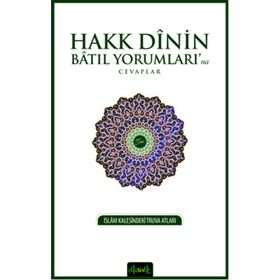 Hakk Dinin Batıl Yorumları’na Cevaplar - Ömer Faruk Mesci Fatih Balkan Selçuk Balıkçı