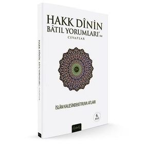 Hakk Dinin Batıl Yorumları’na Cevaplar - Ömer Faruk Mesci Fatih Balkan Selçuk Balıkçı