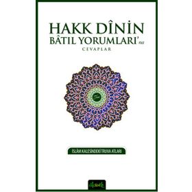 Hakk Dinin Batıl Yorumları’na Cevaplar - Ömer Faruk Mesci Fatih Balkan Selçuk Balıkçı