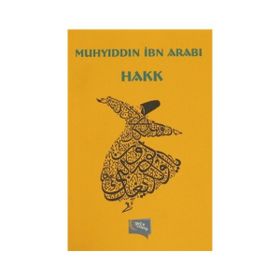 Hakk - Muhyiddin İbni Arabi