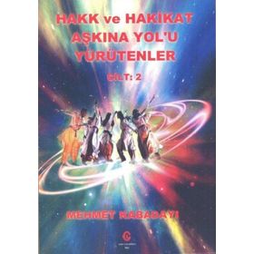 Hakk ve Hakikat Aşkına Yol'u Yürütenler 2 Ali Adil Atalay