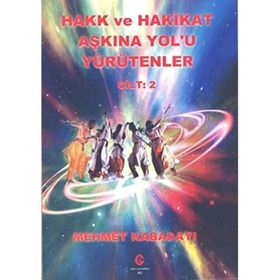 Hakk ve Hakikat Aşkına Yol'u Yürütenler 2 Ali Adil Atalay