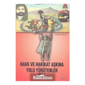 Hakk ve Hakikat Aşkına Yolu Yürütenler Cilt 1 - Mehmet Kabadayı