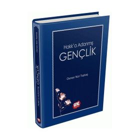 Hakk’a Adanmış Gençlik - Osman Nuri Topbaş