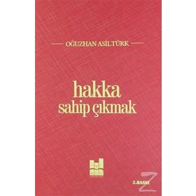 Hakka Sahip Çıkmak - Oğuzhan Asiltürk