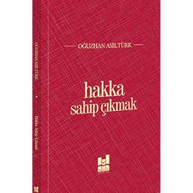 Hakka Sahip Çıkmak - Oğuzhan Asiltürk