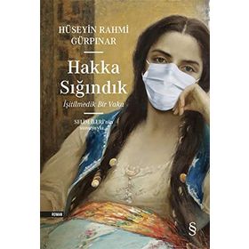 Hakka Sığındık - İşitilmedik Bir Vaka - Hüseyin Rahmi Gürpınar