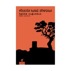 Hakka Sığındık - İşitilmedik Bir Vaka - Hüseyin Rahmi Gürpınar