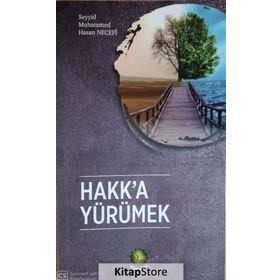 Hakk'a Yürümek - Seyyid Muhammed Hasan Necefi