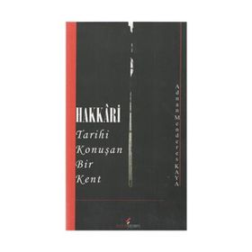 HAKKARI TARIHI KONUŞAN BIR KENT - ADNAN MENDERES KAYA