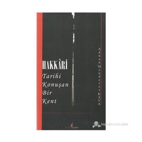 HAKKARI TARIHI KONUŞAN BIR KENT - ADNAN MENDERES KAYA