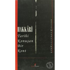 HAKKARI TARIHI KONUŞAN BIR KENT - ADNAN MENDERES KAYA