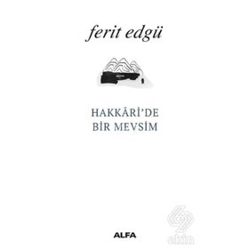 Hakkari’de Bir Mevsim - Ferit Edgü