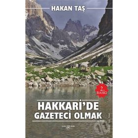 Hakkari'de Gazeteci Olmak - Hakan Taş