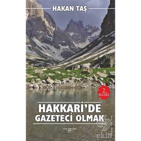 Hakkari'de Gazeteci Olmak - Hakan Taş