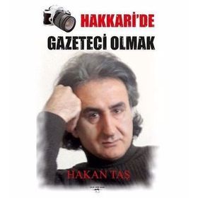 Hakkari'de Gazeteci Olmak - Hakan Taş