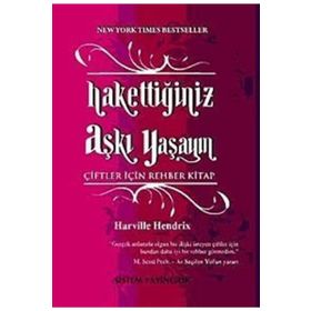 HAKKETTIĞINIZ AŞKI YAŞAYIN - HARVILLE HENDRIX