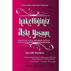 HAKKETTIĞINIZ AŞKI YAŞAYIN - HARVILLE HENDRIX