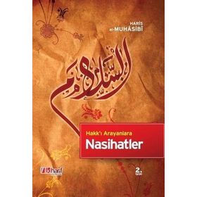 Hakk'ı Arayanlara Nasihatlar - Ebu Abdullah Haris el-Muhasibi