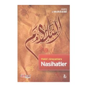 HAKK'I ARAYANLARA NASIHATLER - EBU ABDULLAH HARIS EL-MUHASIBI