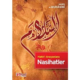 HAKK'I ARAYANLARA NASIHATLER - EBU ABDULLAH HARIS EL-MUHASIBI