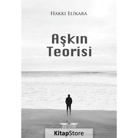 Hakkı Elikara Aşkın Teorisi