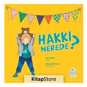 Hakkı Nerede - Sema Ateş - Pötikare Yayınları