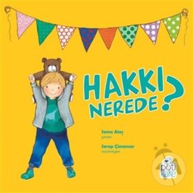 Hakkı Nerede - Sema Ateş - Pötikare Yayınları