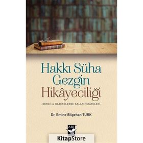 Hakkı Süha Gezgin Hikayeciliği / Emine Bilgehan Türk