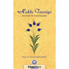 HAKKI TAVSIYE METOD VE VASITALARI - İSMAIL LÜTFI ÇAKAN (ISBN:9789755482965)