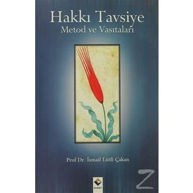 HAKKI TAVSIYE METOD VE VASITALARI - İSMAİL LÜTFİ ÇAKAN