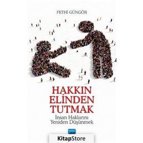 Hakkın Elinden Tutmak - Fethi Güngör