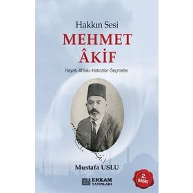 Hakkın Sesi Mehmet Akif - Erkam Yayınları