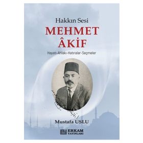 Hakkın Sesi Mehmet Akif - Erkam Yayınları