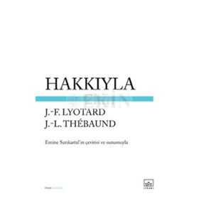 Hakkıyla - Jean-François Lyotard Jean Loup Thebaud Jean Loup Thebaud