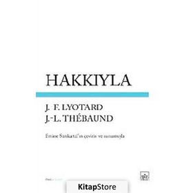 Hakkıyla - Jean-François Lyotard Jean Loup Thebaud Jean Loup Thebaud
