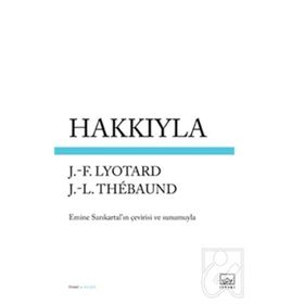 Hakkıyla - Jean-François Lyotard Jean Loup Thebaud Jean Loup Thebaud