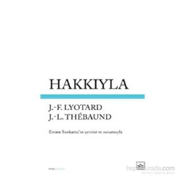 Hakkıyla - Jean-François Lyotard Jean Loup Thebaud Jean Loup Thebaud