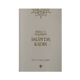 Hakları ve Saygınlıklarıyla İslamda Kadın - Huriye Martı