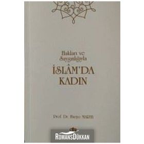 Hakları ve Saygınlıklarıyla İslamda Kadın - Huriye Martı