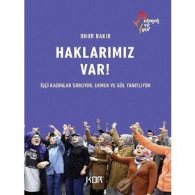 Haklarımız Var! - Onur Bakır