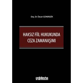 Haksız Fiil Hukukunda Ceza Zamanaşımı - On İki Levha Yayıncılık