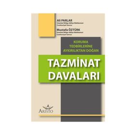 Haksız Fiil Tazminatı ile Koruma Tedbirlerine Aykırılıktan Doğan Tazminat - Abdulkadir Ungan