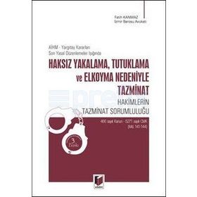 HAKSIZ YAKALAMA, ELKOYMA VE TUTUKLAMADAN KAYNAKLANAN TAZMINAT DAVALARI KORUMA TEDBIRLERI NEDENIYLE - NURI DÜZGÜN;ŞERAFETTİN ELMACI